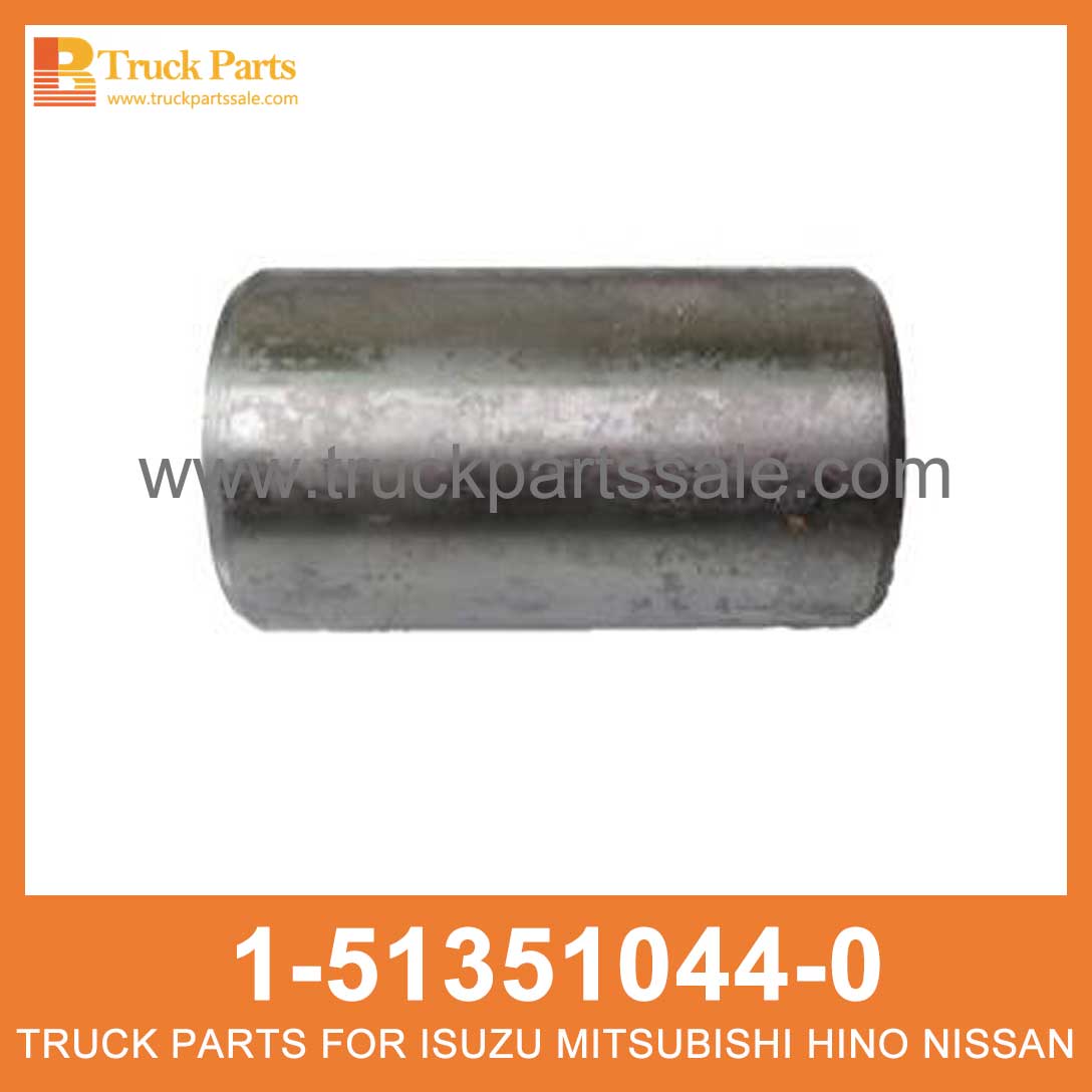 BUSHING SHACKLE 1-51351044-0 1513510440 1-51351-044-0 for ISUZU CYZ51K 6WF1 CXZ81K 10PE1 Grillete