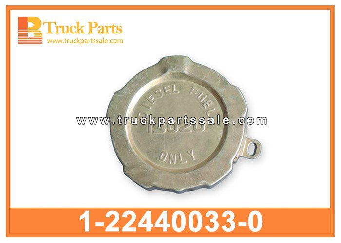 FUEL FILLER COVER 1-22440033-0 1224400330 1-22440-033-0 for ISUZU CVR CXZ 6WF1 Cubierta de llenado de combustible