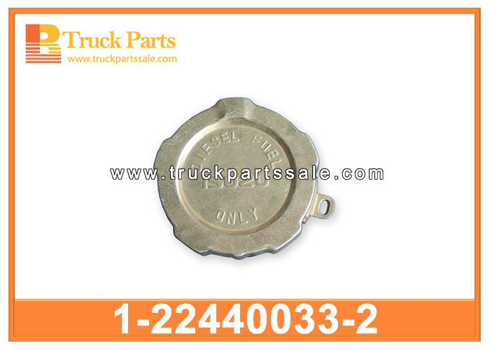 Fuel Tank Filler Cap 1-22440033-2 1224400332 1-22440-033-2 for ISUZU CVR CXZ 6WF1 Tapa de llenado del tanque de combustible