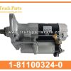 Starter Motor 1-81100324-0 1811003240 1-81100-324-0 for ISUZU FVR FVZ 6HK1 Motor de arranque