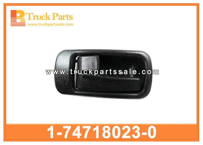 door handle inner 1-74718023-0 1747180230 1-74718-023-0 for ISUZU FVR96 manija de la puerta interior