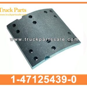 1-47125439-0 1471254390 1-47125-439-0 Air brake 17 holes rear brake lining with rivets for ISUZU CXZ51K