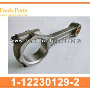 1-12230129-2 1122301292 1-12230-129-2 Engine CON Connecting Rod with Bushing for ISUZU 6BG1T 6BD1T