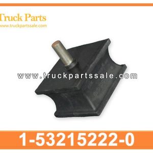 1-53215222-0 1532152220 1-53215-222-0 Engine Mounting for ISUZU EXZ 6WG1 8PC1 8PD1 8PE1 10PD1 10PE1 12PD1