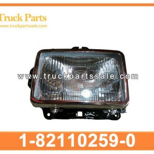 1-82110259-0 1821102590 1-82110-259-0 head lamp assembly R outdoor for ISUZU FVR96